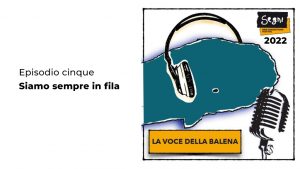 LA VOCE DELLA BALENA | ep. 5
